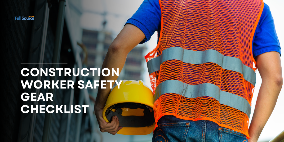 Construction Worker Safety Gear Checklist