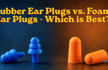 Rubber vs Foam Ear Plugs